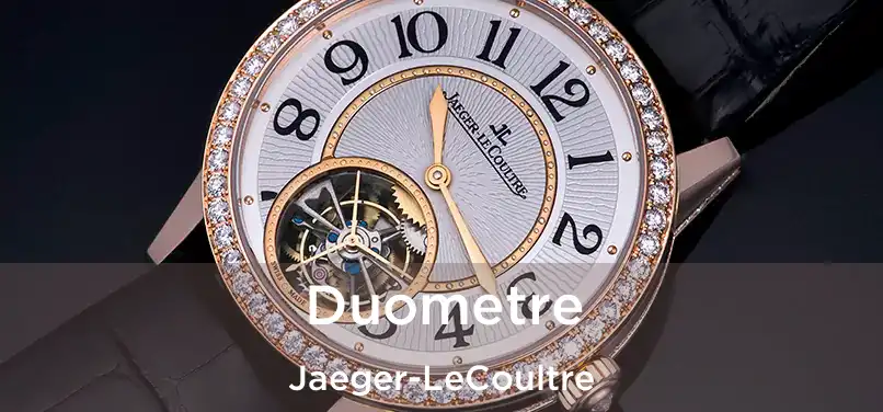 Duometre Jaeger-LeCoultre