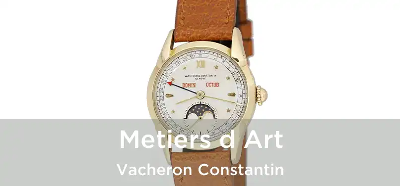 Metiers d Art Vacheron Constantin