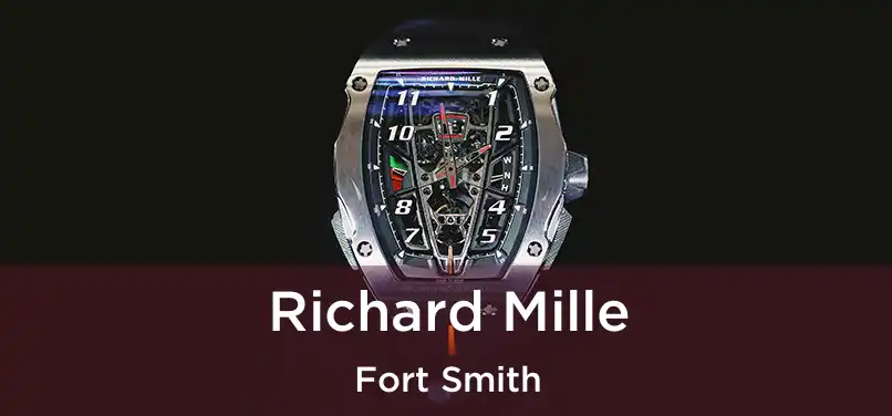 Richard Mille Fort Smith