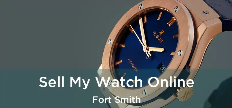 Sell My Watch Online Fort Smith