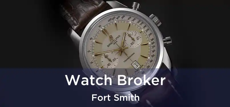 Watch Broker Fort Smith