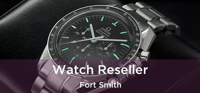 Watch Reseller Fort Smith