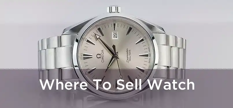 Where To Sell Watch 