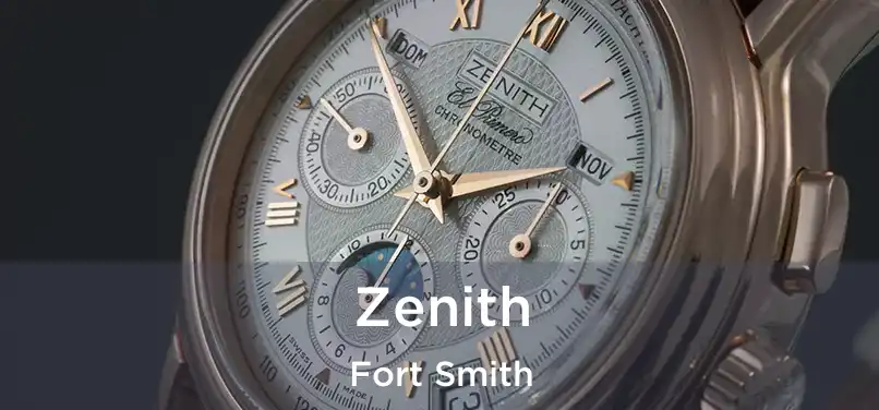 Zenith Fort Smith